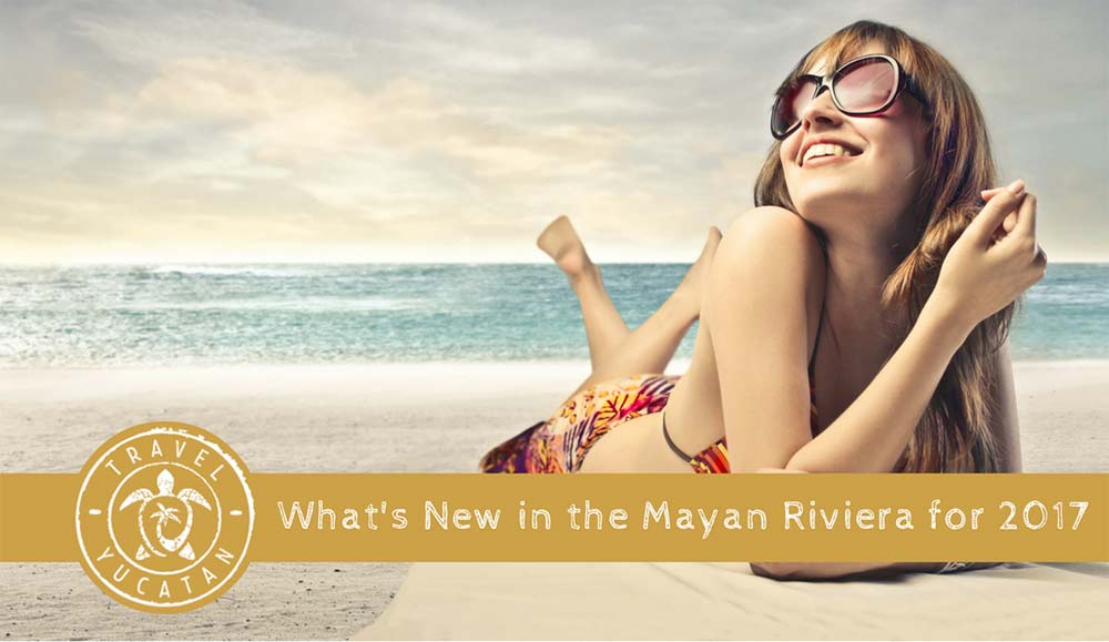 Mayan Riviera New for 2017